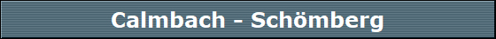Calmbach - Sch�mberg