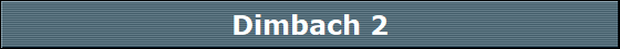 Dimbach 2