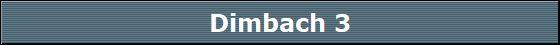 Dimbach 3