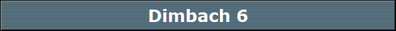 Dimbach 6