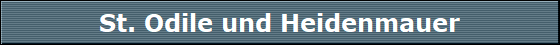 St. Odile und Heidenmauer