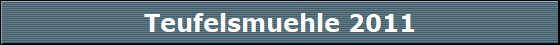 Teufelsmuehle 2011