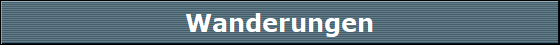 Wanderungen